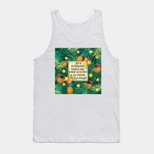 Be a pineapple Tank Top